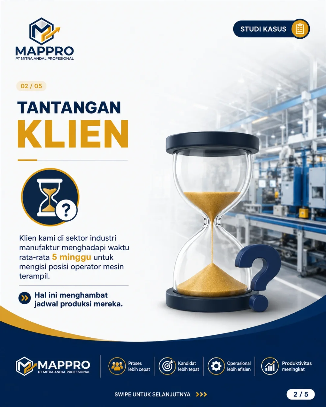 Tantangan klien: rata-rata 5 minggu untuk mengisi posisi operator mesin